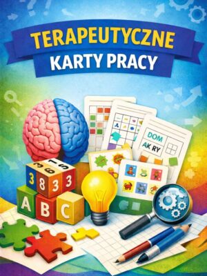 Zestaw terapeutycznych kart pracy – trening funkcji poznawczych, językowych i logicznych