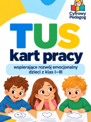 TUS - 60 kart pracy wspierających rozwój emocjonalny dzieci z klas 1-3